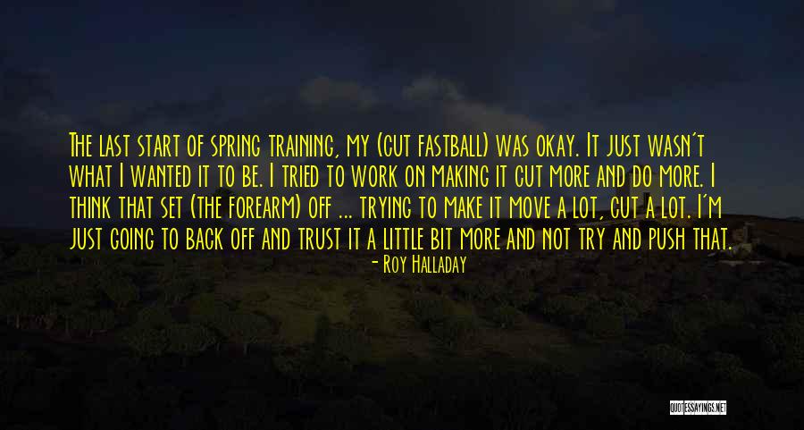 Roy Halladay Quotes 1868876 Roy Halladay Quotes 1868876