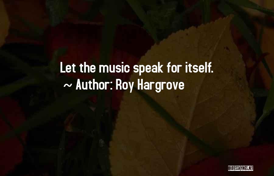 Roy Hargrove Quotes 2205644