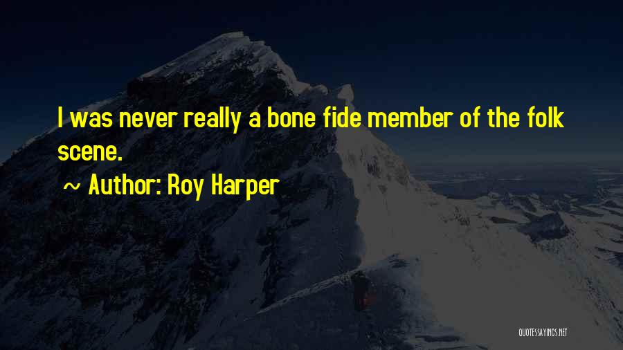 Roy Harper Quotes 1814822
