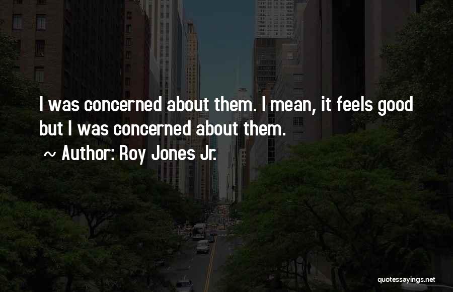 Roy Jones Jr. Quotes 2056867