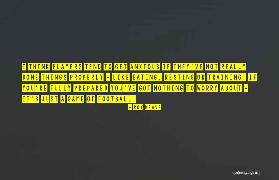 Roy Keane Quotes 1332421 Roy Keane Quotes 1332421