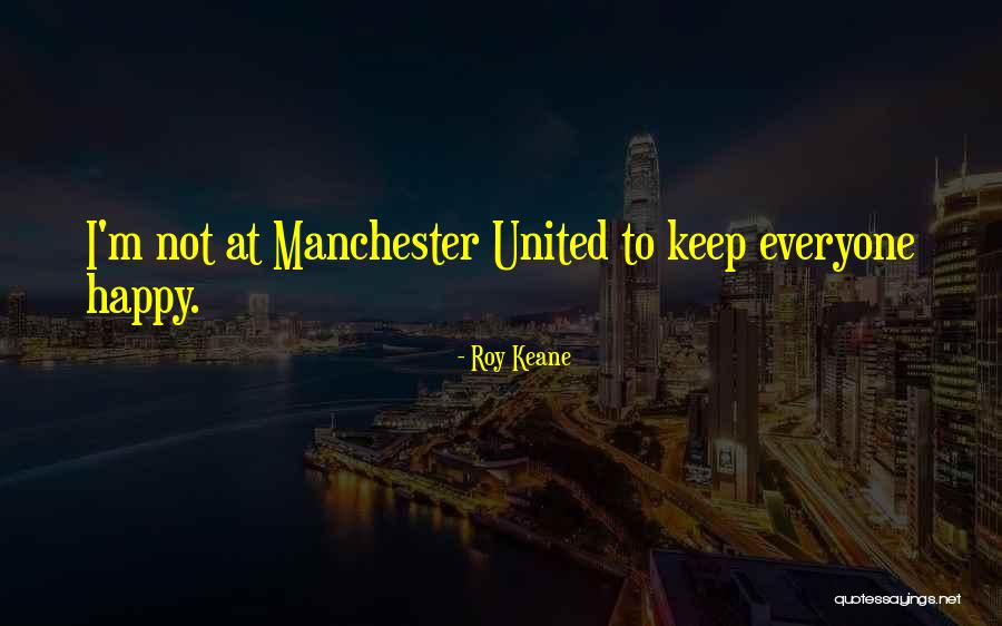 Roy Keane Quotes 1805483 Roy Keane Quotes 1805483