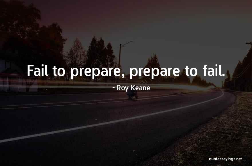 Roy Keane Quotes 465488 Roy Keane Quotes 465488