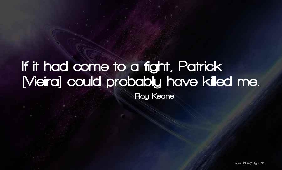 Roy Keane Quotes 797862 Roy Keane Quotes 797862