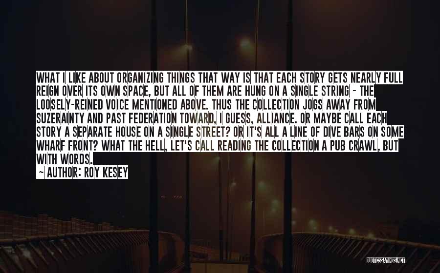 Roy Kesey Quotes 1062645