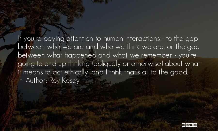 Roy Kesey Quotes 1203415