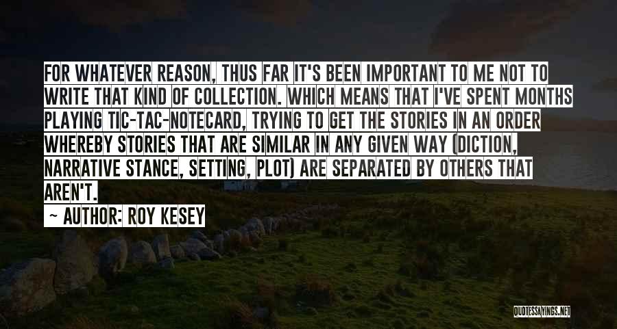 Roy Kesey Quotes 639903