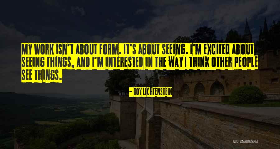 Roy Lichtenstein Quotes 1952542 Roy Lichtenstein Quotes 1952542