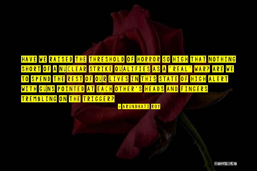 Roy O'bannon Quotes By Arundhati Roy Roy O'bannon Quotes By Arundhati Roy