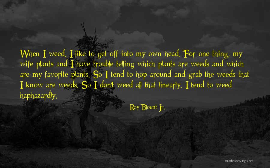 Roy O'bannon Quotes By Roy Blount Jr. Roy O'bannon Quotes By Roy Blount Jr.