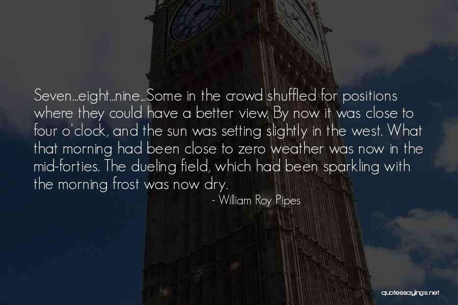Roy O'bannon Quotes By William Roy Pipes Roy O'bannon Quotes By William Roy Pipes