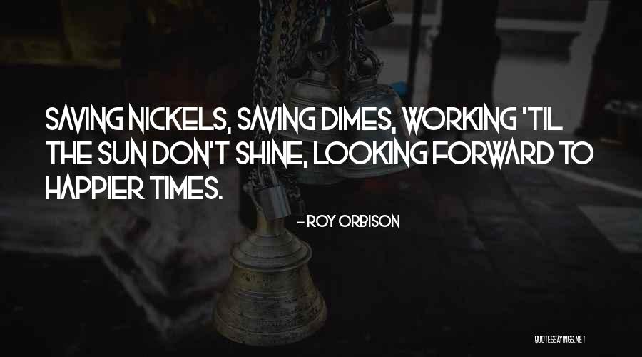 Roy Orbison Quotes 1348487 Roy Orbison Quotes 1348487