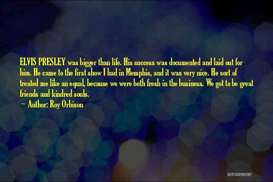 Roy Orbison Quotes 1678330