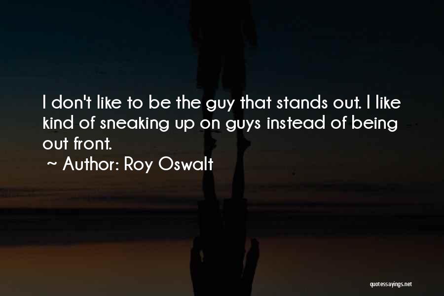 Roy Oswalt Quotes 1682391