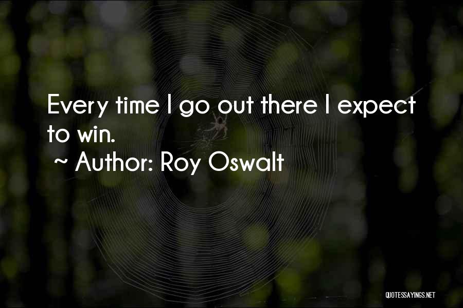 Roy Oswalt Quotes 1854297