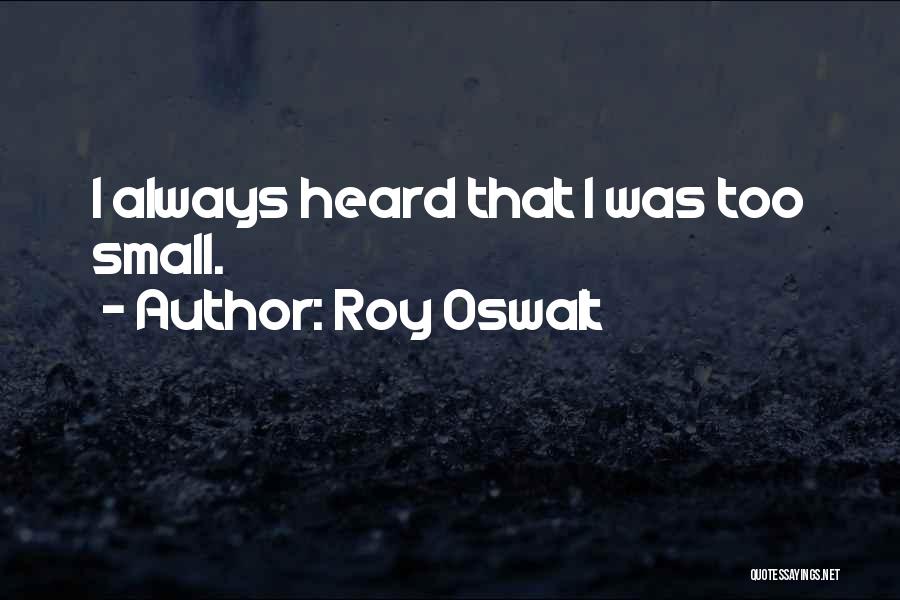 Roy Oswalt Quotes 2260145