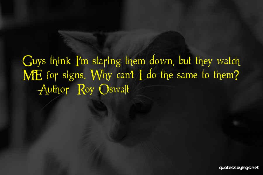 Roy Oswalt Quotes 876352