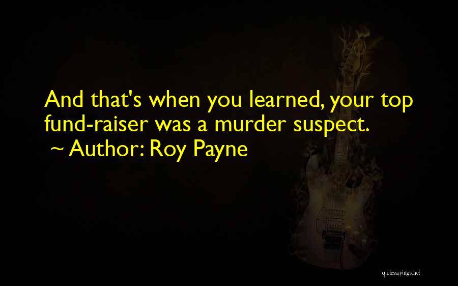 Roy Payne Quotes 995639