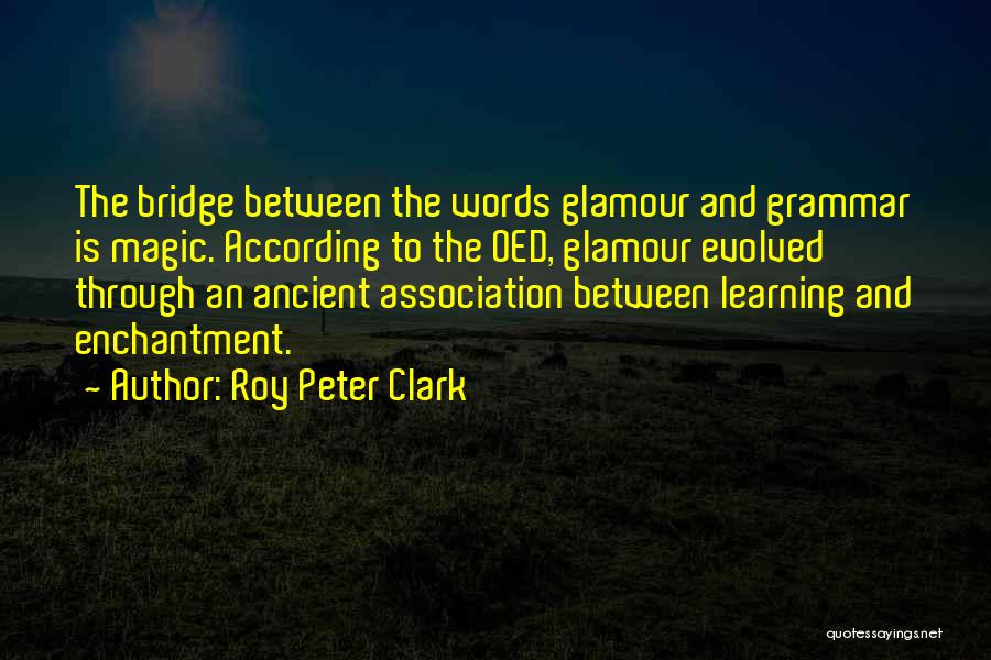 Roy Peter Clark Quotes 1160398