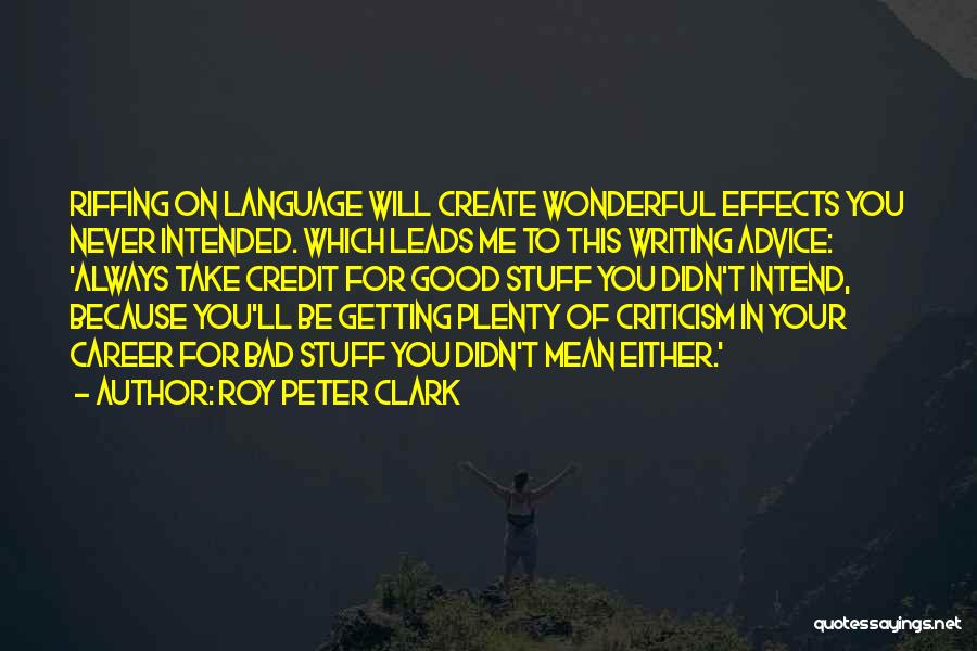 Roy Peter Clark Quotes 1478498