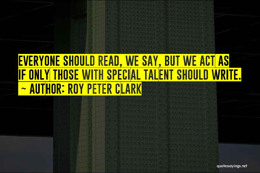 Roy Peter Clark Quotes 1876618