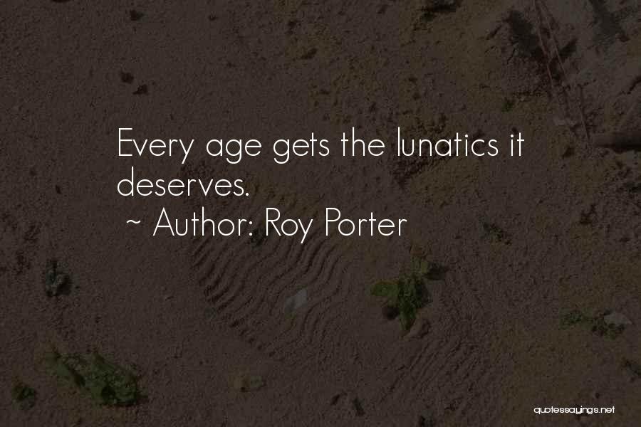 Roy Porter Quotes 1006762