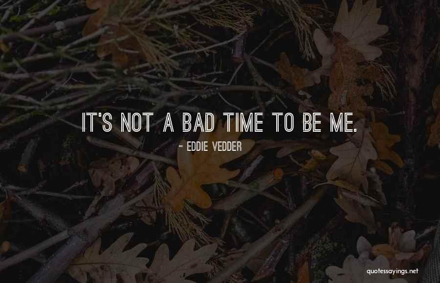 Roy Rene Moe Quotes By Eddie Vedder Roy Rene Moe Quotes By Eddie Vedder