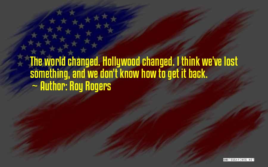 Roy Rogers Quotes 1012468