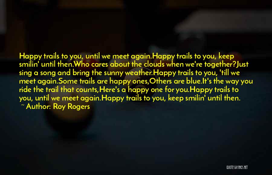 Roy Rogers Quotes 689564