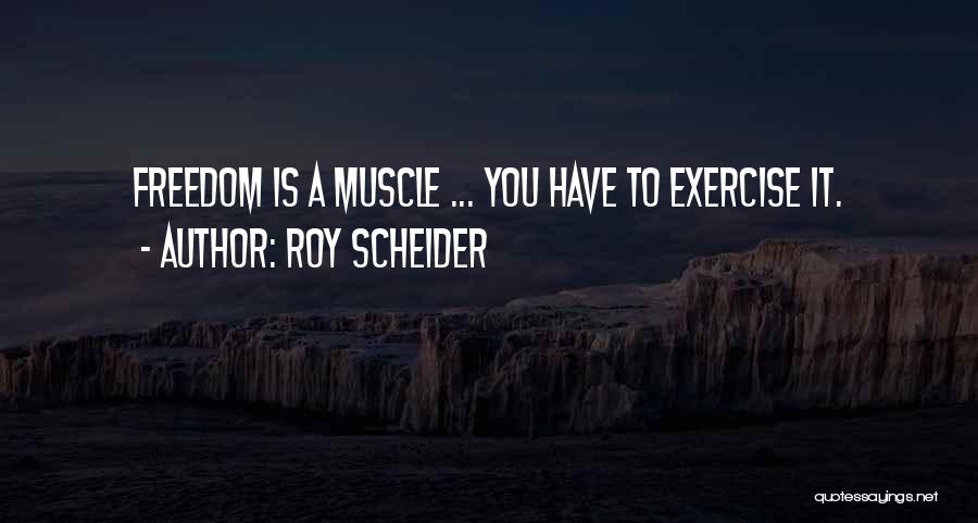 Roy Scheider Quotes 1337563