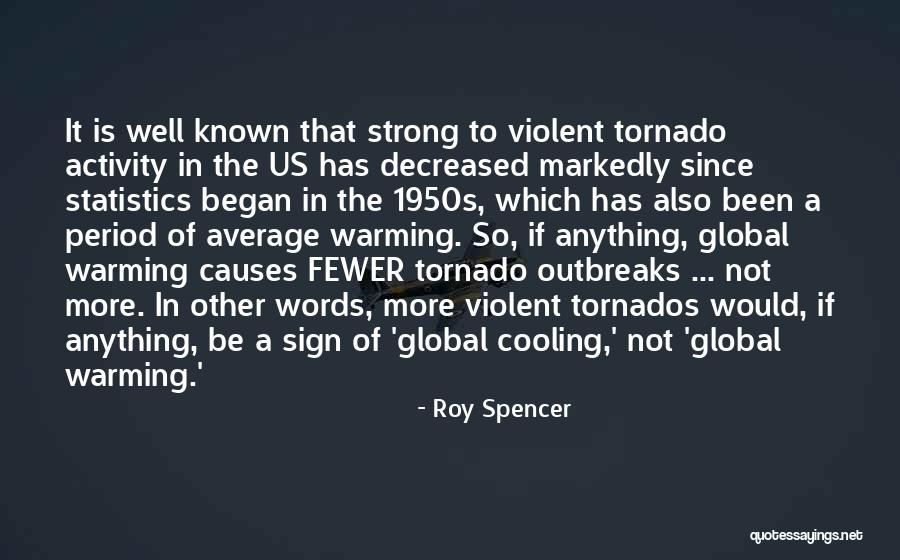 Roy Spencer Quotes 1290839 Roy Spencer Quotes 1290839