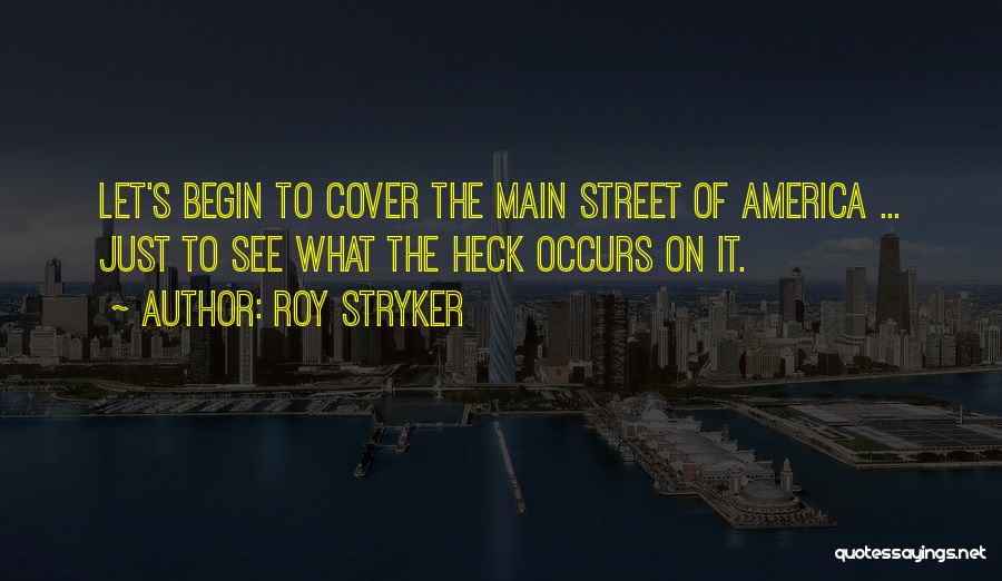 Roy Stryker Quotes 740103