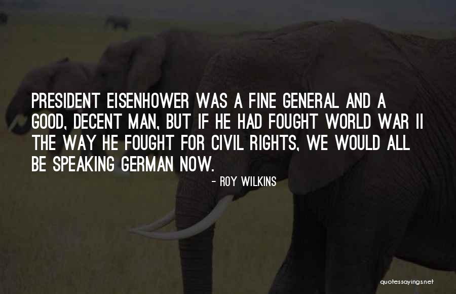 Roy Wilkins Civil Rights Quotes By Roy Wilkins