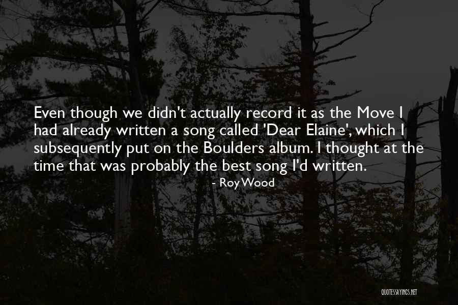 Roy Wood Quotes 1190679 Roy Wood Quotes 1190679