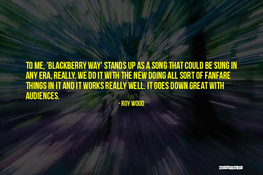Roy Wood Quotes 1343382 Roy Wood Quotes 1343382