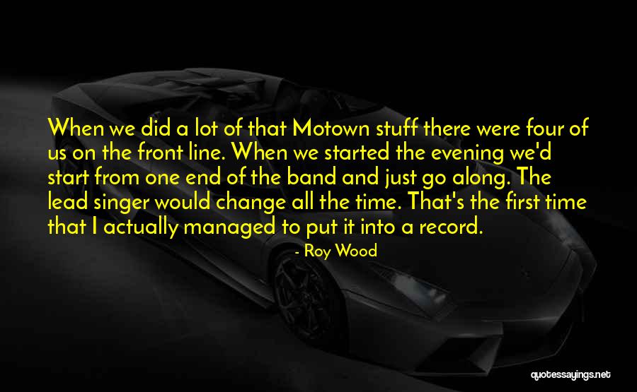 Roy Wood Quotes 1965966 Roy Wood Quotes 1965966