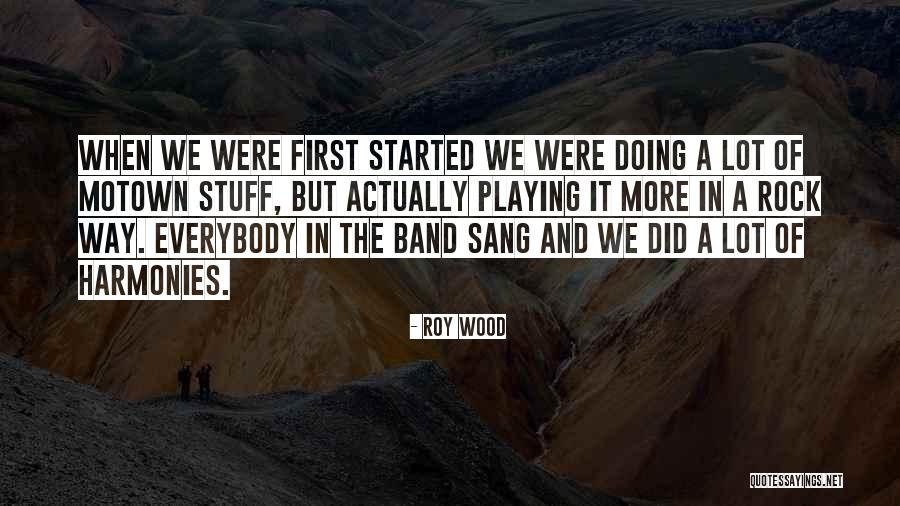 Roy Wood Quotes 2246027 Roy Wood Quotes 2246027