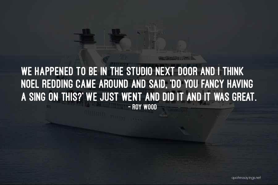 Roy Wood Quotes 598219 Roy Wood Quotes 598219