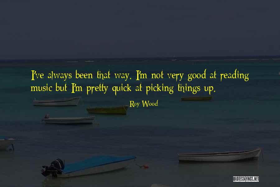 Roy Wood Quotes 937692 Roy Wood Quotes 937692