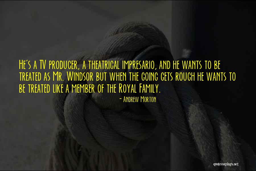 Royal Family Quotes By Andrew Morton Royal Family Quotes By Andrew Morton