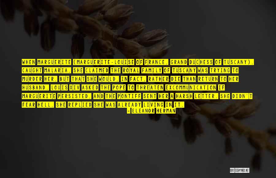 Royal Family Quotes By Eleanor Herman Royal Family Quotes By Eleanor Herman