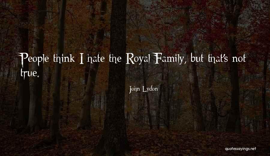 Royal Family Quotes By John Lydon Royal Family Quotes By John Lydon