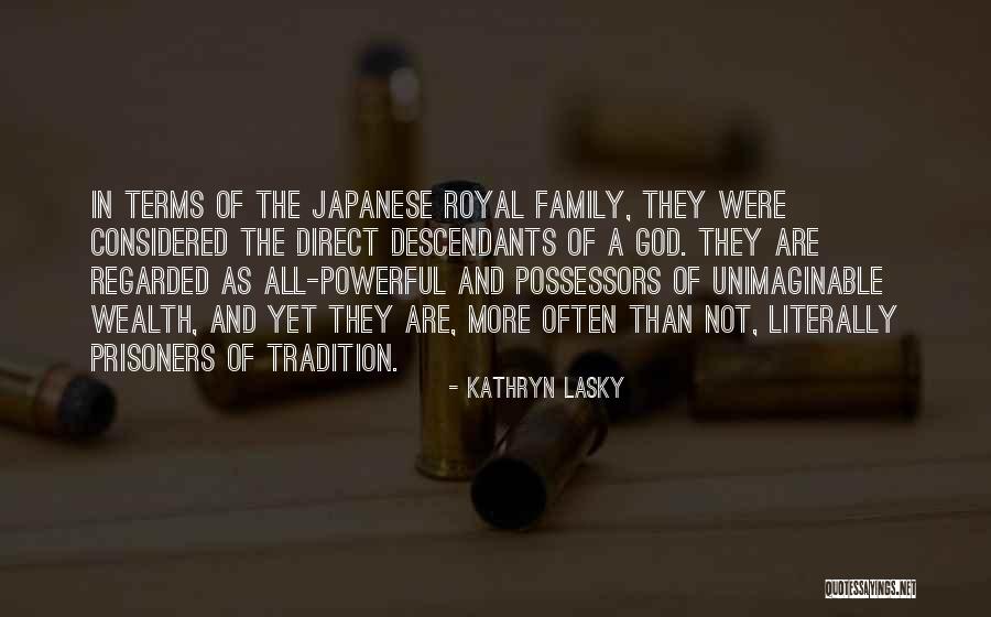 Royal Family Quotes By Kathryn Lasky Royal Family Quotes By Kathryn Lasky