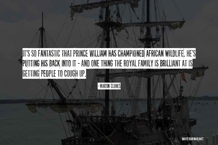 Royal Family Quotes By Martin Clunes Royal Family Quotes By Martin Clunes