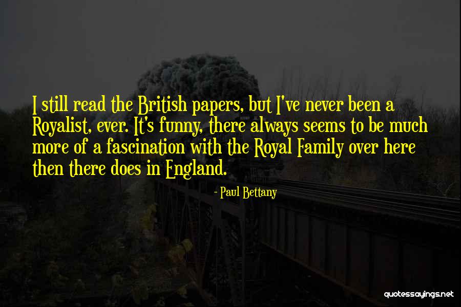 Royal Family Quotes By Paul Bettany Royal Family Quotes By Paul Bettany
