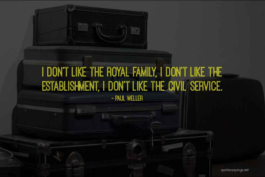 Royal Family Quotes By Paul Weller Royal Family Quotes By Paul Weller