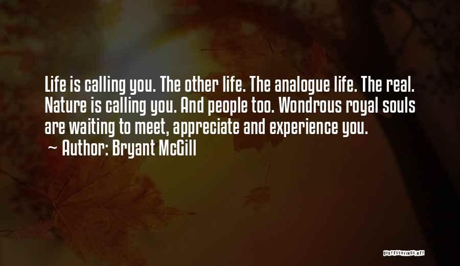 Royal Life Quotes By Bryant McGill