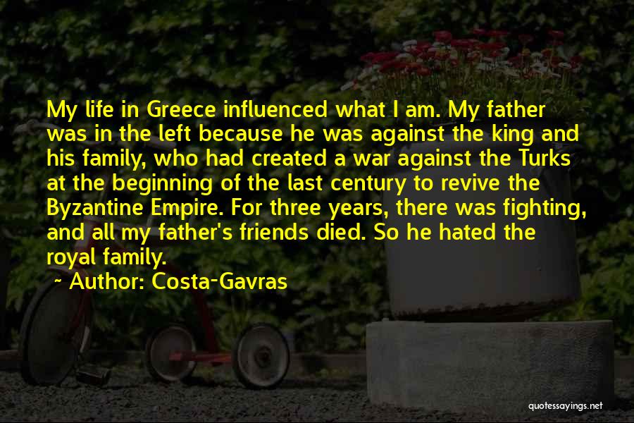 Royal Life Quotes By Costa-Gavras