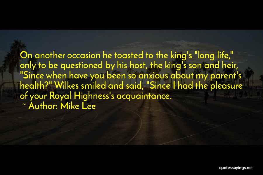 Royal Life Quotes By Mike Lee