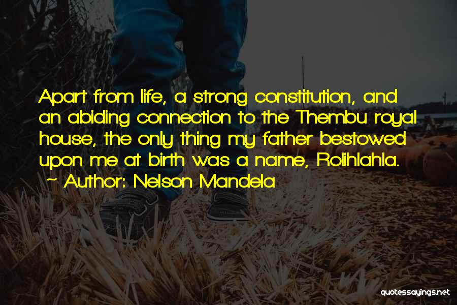 Royal Life Quotes By Nelson Mandela